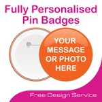 Custom Badges Personalised 25mm 45mm 77mm Photo Name Birthday Small Medium Larg