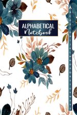 A-Z NOTEBOOK: 6 Pages Per Letter, 157 Pages , A-Z Lined Notebook With Alphabetic
