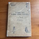 A A Milne / E H Shepard - When We Were Very Young - 1924 Methuen, Nice Copy
