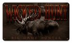WICKED HUNT MOOSE BIG GAME HUNTING 14" HEAVY DUTY USA MADE METAL HOME DECOR SIGN