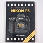 Nikon F5 Camera: PIP Expanded User's Guide by Chris Weston, Paperback 2004