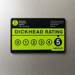 Dickhead Rating Fridge Magnet Funny Rude Adult Humour Joke Gift Acrylic 67x41mm