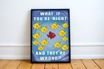 What If You're Right And They're Wrong Poster! Fargo inspired. Martin Freeman