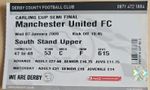 2008/09- Carling Cup Semi Final - Derby County vs Manchester United Ticket Stub 