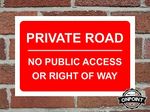 Private Road No Public Access Or Right Of Way Aluminium Composite Safety Sign.