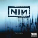 Nine Inch Nails: With Teeth