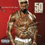 50 Cent: Get Rich Or Die Tryin': Explicit Version