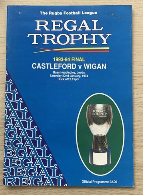 RUGBY LEAGUE PROGRAMME REGAL TROPHY FINAL CASTLEFORD V WIGAN 1993 - 1994 Season