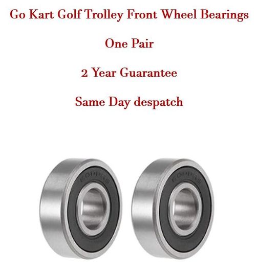 GO KART GOLF TROLLEY FRONT WHEEL BEARINGS ONE PAIR 2 Year -  SAME DAY DESPATCH — image 1