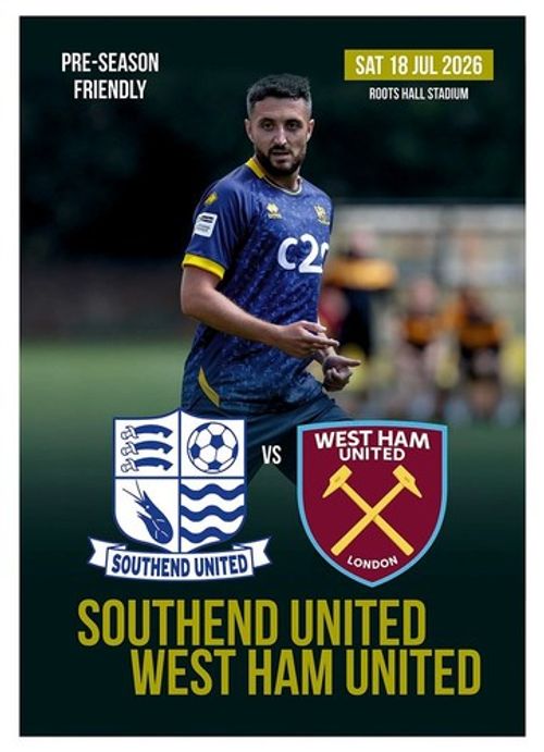 SOUTHEND UNITED v WEST HAM UNITED England 18 July 2026 Friendly FAN edition 8pg