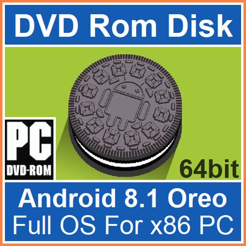 Bootable Android Oreo 8.1 32/64 Bit O/S For PC x86 Run Live Or Install Disc/USB
