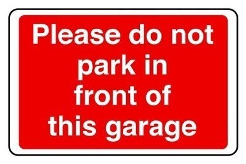 Please Do Not Park In Front Of This Garage Safety Sign - For Parks & Schools