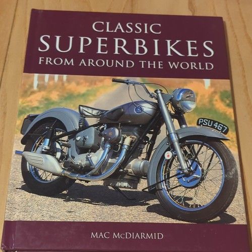 Classic Superbikes From Around the World Book by Mac McDiarmid, Motor Sport