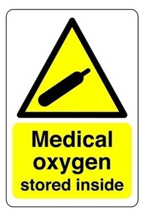 Medical Oxygen stored inside Safety Sign - Waterproof PVC Sticker Dibond