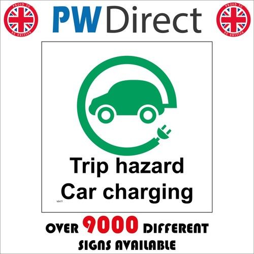 SIGN Trip Hazard Car Charging Cable Wire Accident Safety Top Up Power VE477A
