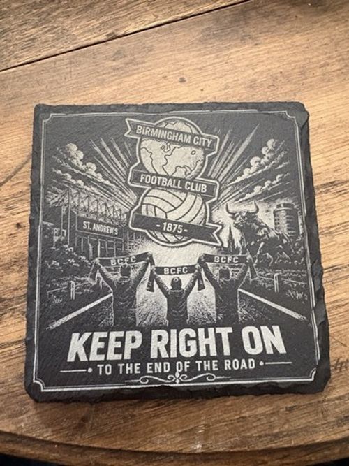 Birmingham City Football Club Keep Right On Laser Engraved Slate Coaster