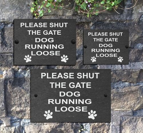 Please Shut the Gate Dog Running Loose Slate Sign House 3 Sizes ALL BREEDS A-C — image 1