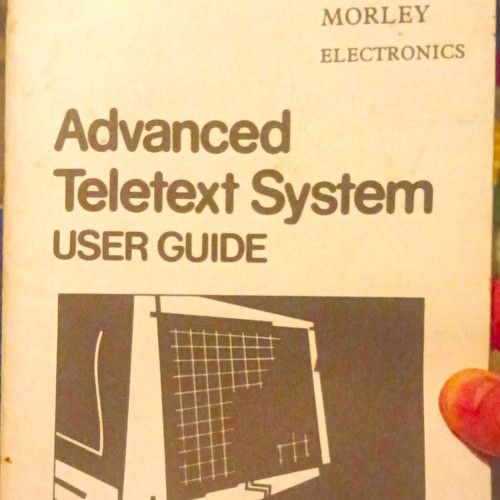 Morley Electronics Advanced Teletext System User Guide Graham Bartram 1986