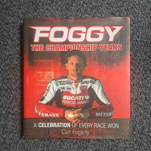 Carl Fogarty signed Foggy The Championship Years Hardback book Autographed 