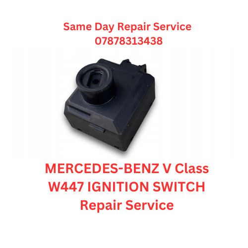 MERCEDES W447 V Class FBS4 2015+ IGNITION SWITCH REPAIR SERVICE A4479002805