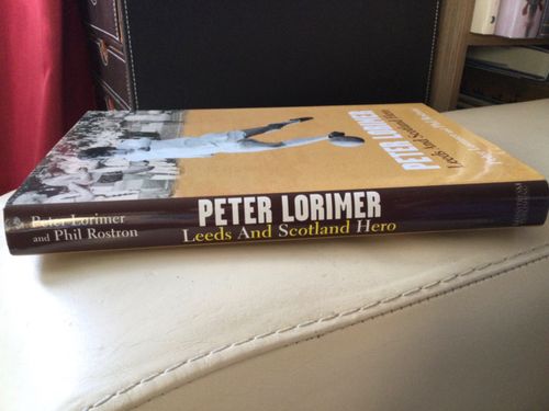 Peter Lorimer Leeds and Scotland Hero Hardback Signed — image 3