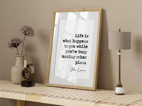 John Lennon Quote Print Life Is What Happens Making Other Plans Art Unframed