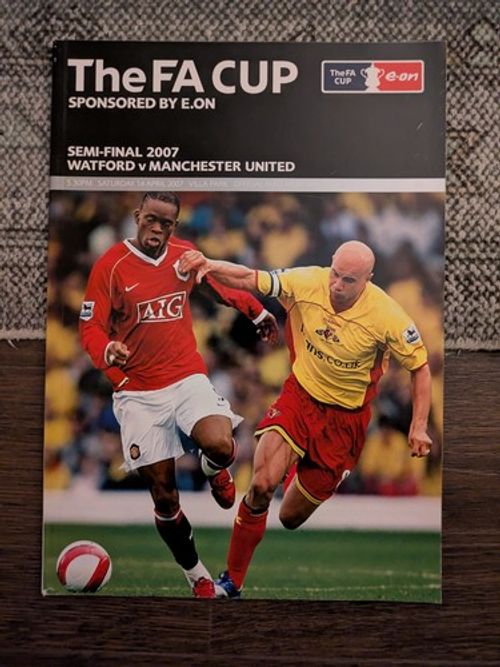 WATFORD V MANCHESTER UNITED PROGRAMME 2006/2007 FA CUP SEMI-FINAL