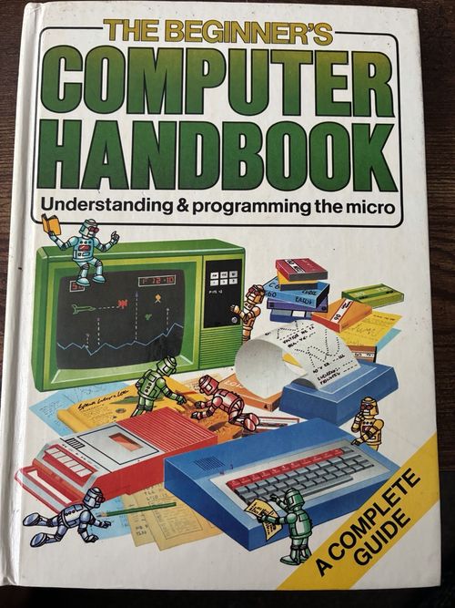 Usborne The Beginners Computer Handbook , 1983 , HB , Acorn Sinclair C64 Apple — image 1