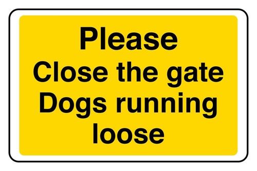 Please Close the Gate Dogs Running Loose Sign - PVC, Aluminium, Sticker - Yellow