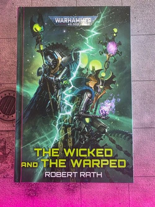 Games Workshop Black Library The Wicked And The Warped Warhammer 40k New